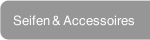 Seifen & Accessoires